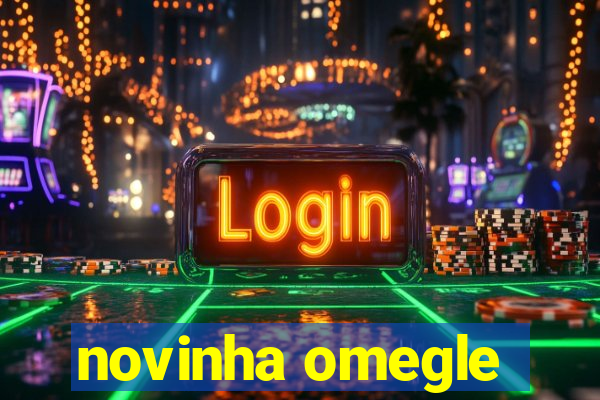 novinha omegle